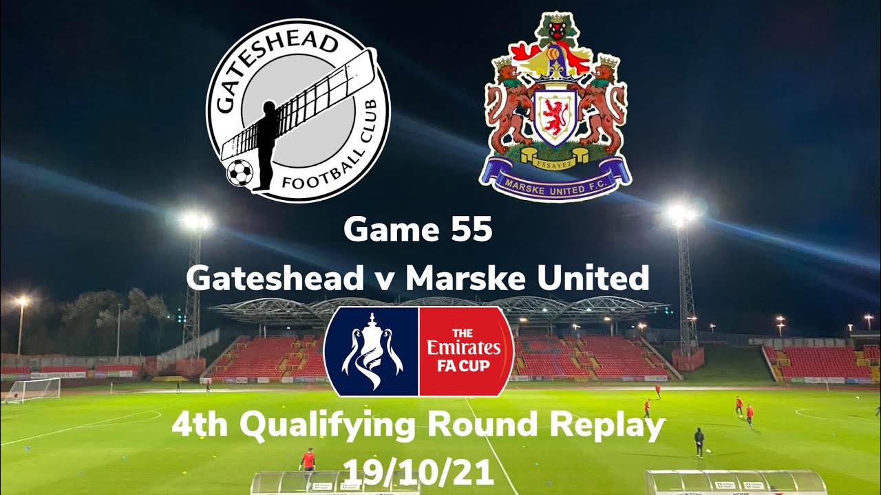 2021/2022 game 55 - Gateshead v Marske United, FA Cup 4th Qualifying ...
