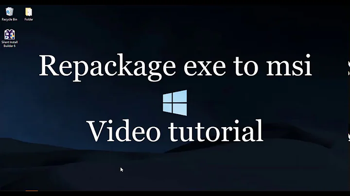 Silent Install Builder - repackage exe to msi
