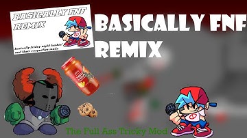Basically FNF Remix - The Full Ass Tricky Mod (Roblox)