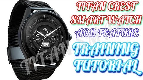 titan crest smart watch with amoled display || always on display feature review #titansmart