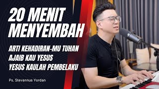 Arti KehadiranMu Tuhan, Ajaib Kau Yesus, Yesus Kaulah Pembelaku - Ps. Stevannus Y. ft Michael Adam