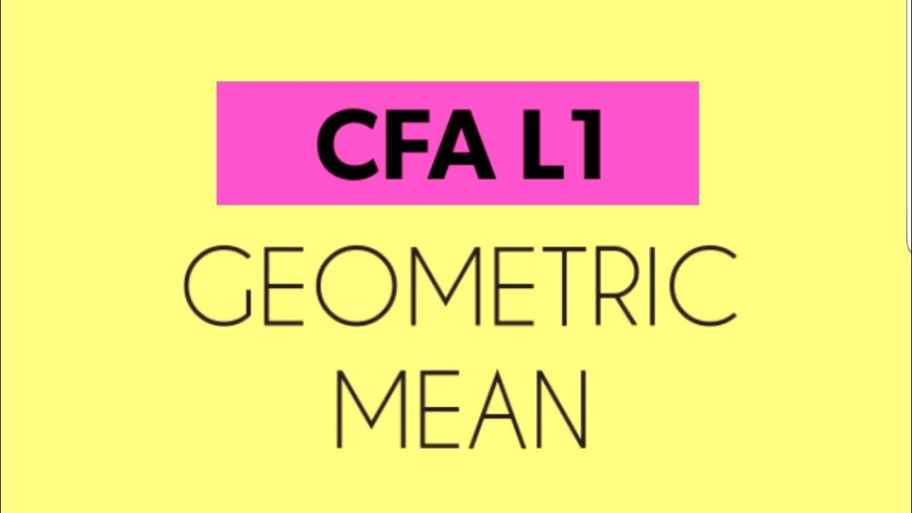Geometric Mean Stats Quants CFA LEVEL 1 YouTube geometric-mean-stats-quants-cfa-level-1-youtube