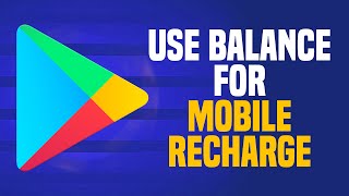How To Use Google Play Balance For Mobile Recharge (EASY!) screenshot 3