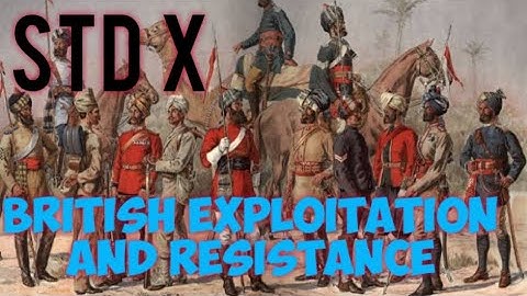 BRITISH EXPLOITATION AND RESISTANCE CLASS 10TH
