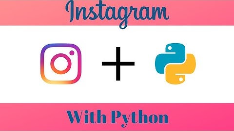 How to post on Instagram using python