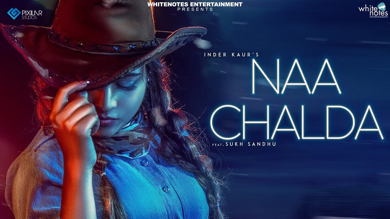 Naa chalda   Inder Kaur  Narinder Batth  Latest Punjabi Songs 2018  White Notes Entertainment