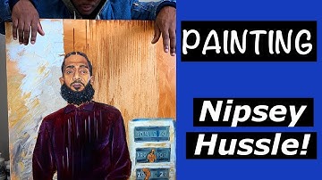 Painting Nipsey Hussle!