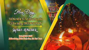 Đêm hoa đăng tưởng niệm cố Hòa thượng Thích Minh Nhơn khai sơn Tịnh xá Ngọc Nhơn.