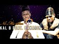 Kal b feat bakarin  ne ma son officiel 2022