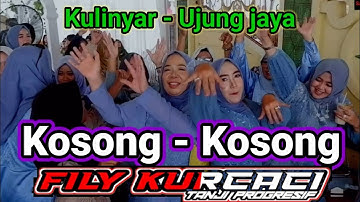 🔴LIVE KULINYAR - UJUNG JAYA || kosong kosong medley TANJI PROGRESIF FILY KURCACI