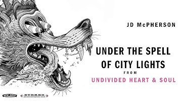 JD McPherson - "UNDER THE SPELL OF CITY LIGHTS" [Audio Only]