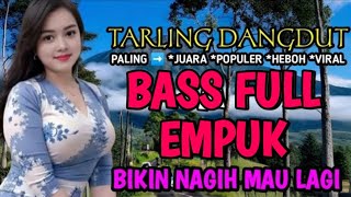 TARLING DANGDUT PALING JUARA || EMPUK BASSNYA ENAK DI DENGAR BIKIN NAGIH@juraganoplosan 