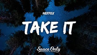 NEFFEX - Take It (Lyrics)
