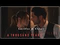 Lucifer & Chloe || A Thousand Years --- Lucifer [season 5A]