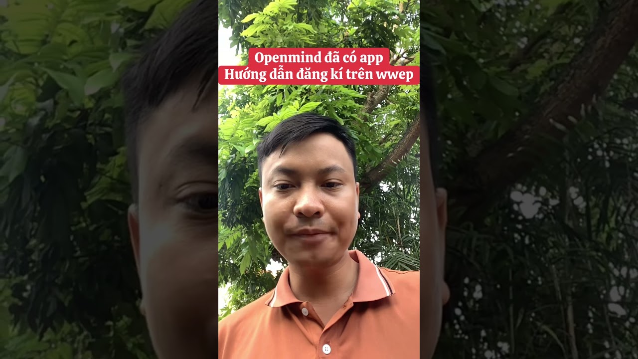 Openmind đã có appHướng dẫn đăng kí trên wep