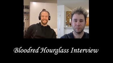 Bloodred Hourglass ( Your Highness ) interview by Michael Nagy