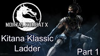 Mortal Kombat X Kitana Klassic Ladder Part 1