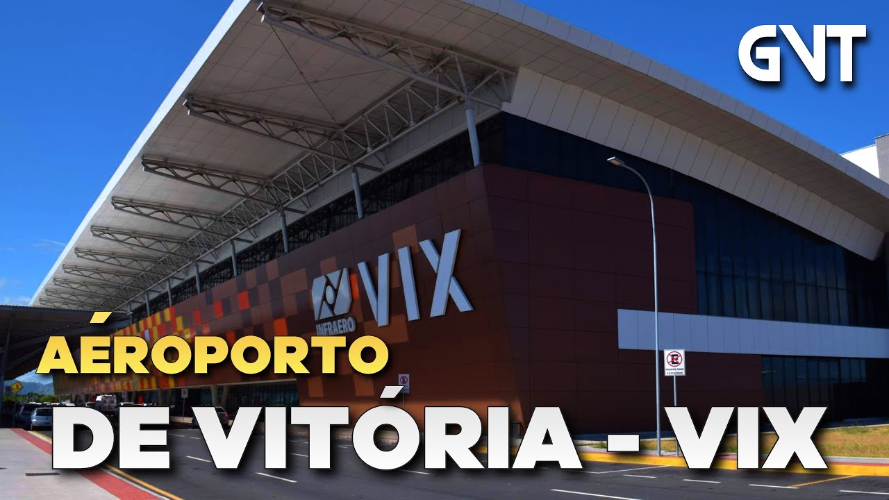 Aeroporto de Vitória - VIX | Chegadando à Vitória, Capital do Estado do Espírito Santo