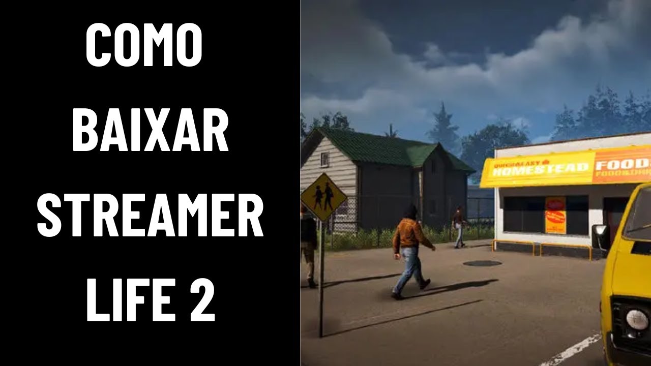 COMO BAIXAR STREAMER LIFE SIMULATOR 2 NO CELULAR