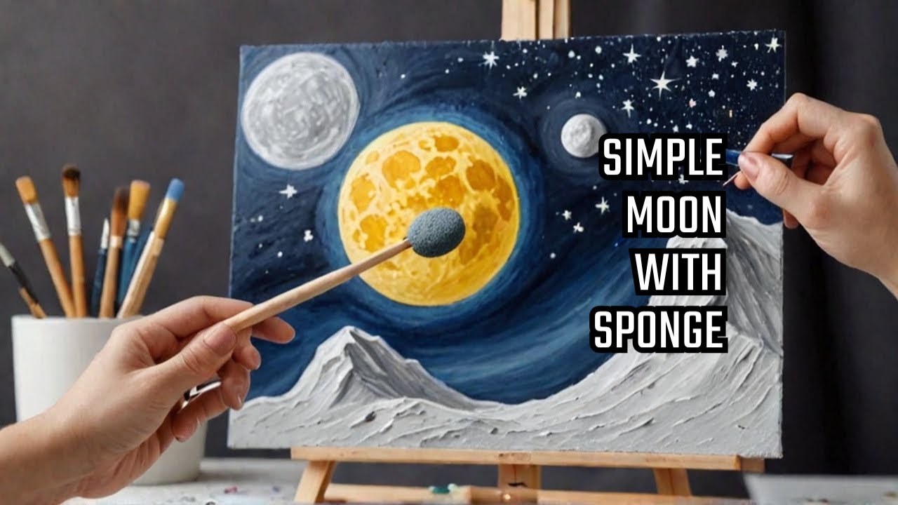 Sponge Moon Easy Moon with sponge technique!Acrylic Painting Tutorial for beginners ...