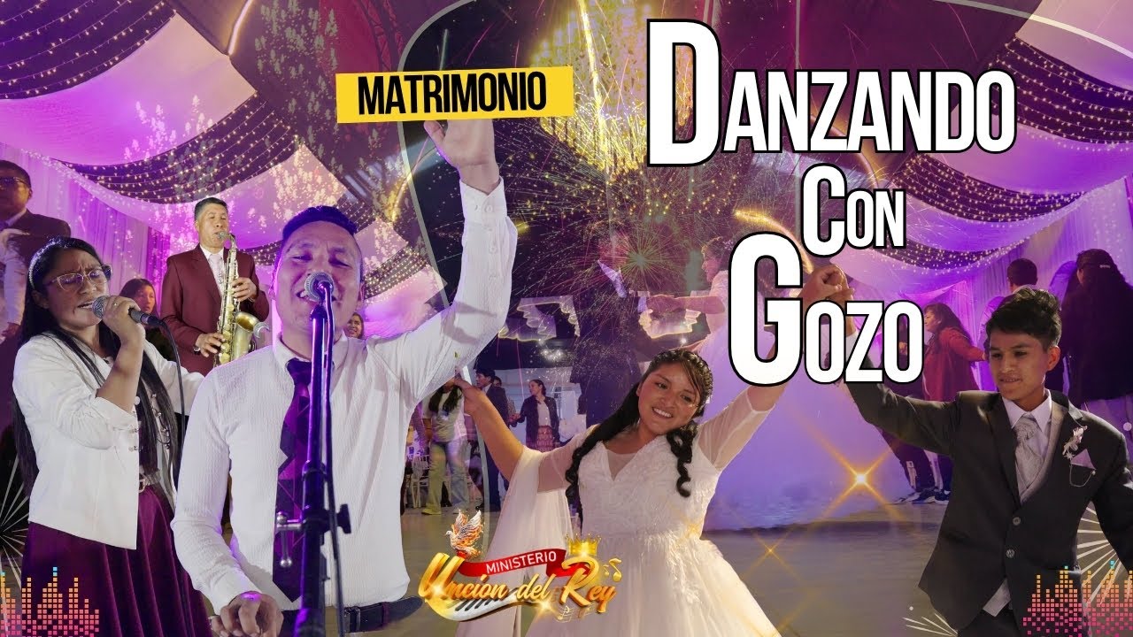 Danzando con Gozo // Boda en vivo // Ministerio Unción del Rey // Alabanza 2026 primicia
