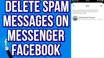 How to Delete Spam Messages on Messenger Facebook