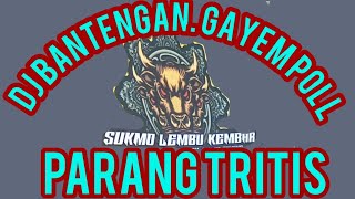 FULL DJ BANTENGAN VERSI .SUKMO LEMBU KEMBAR // PARANGTRITIS JAGO KLURUK.