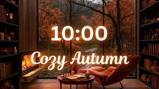 10 Minute Cozy Autumn Countdown Timer 🍂 Rain & Fireplace Sounds