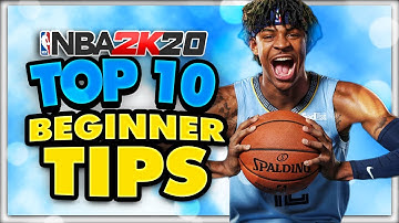 NBA 2K20 Top 10 Beginner Tips- Get Wins ASAP!