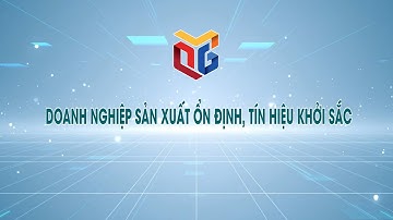 Doanh nghiệp ổn định sản xuất, tín hiệu khởi sắc