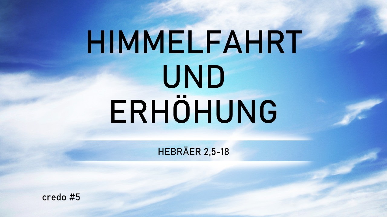Himmelfahrt und Erhöhung | Christian Ferderer | 15.02.2026 | FEBG Espelkamp