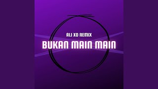 DJ Bukan Main Main