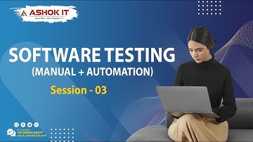 Software Testing (Manual + Automation)   | SESSION - 3 | Ashok IT.
