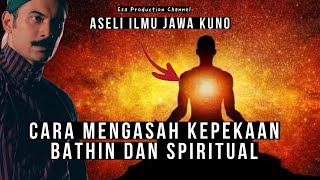Cara Mengasah Kepekaan Bathin dan Spiritual