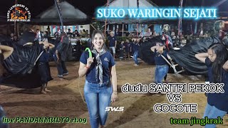 SUKO WARINGIN SEJATI ‼ DUDU SANTRI PEKOK VS COCOTE ‼ LIVE PANDANMULYO RT.09