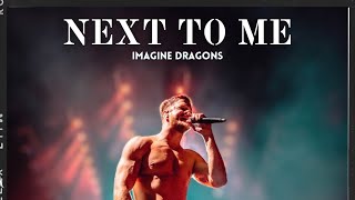 Next To Me - Imagine Dragons (traduction fr)