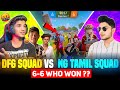 Dfg squad vs  ng tamil squad  6  6 serious battle  free fire in telugu dfg freefire