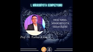 Prof. Dr. Tarkan Karakan - Yeni̇ Nesi̇l Mi̇krobi̇yota Tedavi̇leri̇