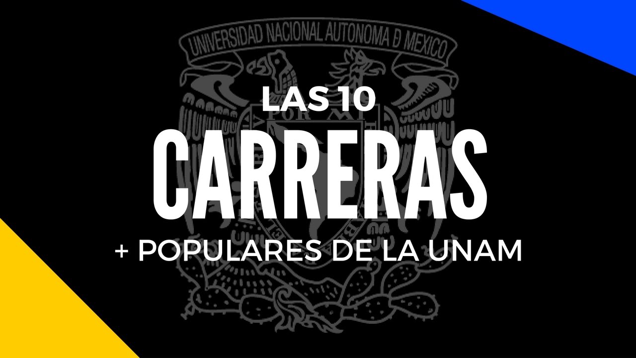 Las 10 Carreras Con Mas Demanda En La Unam