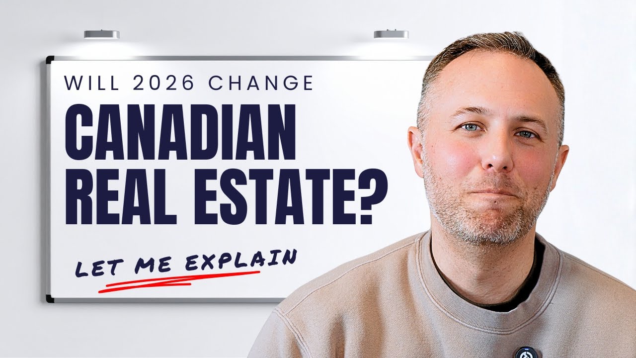 Is 2026 Is the Turning Point for Canadian Real Estate? | Let Me Explain