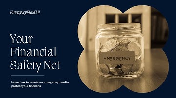 Emergency Fund 101:   Building Your Financial Safety Net