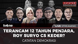 [LIVE] Terancam 12 Tahun Penjara, Roy Suryo CS Keder? | Catatan Demokrasi tvOne
