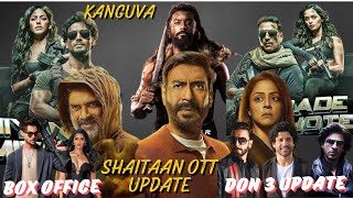 Shaitaan OTT || Don 3 Update || Kanguva Update || Box Office Updates || Flick Report