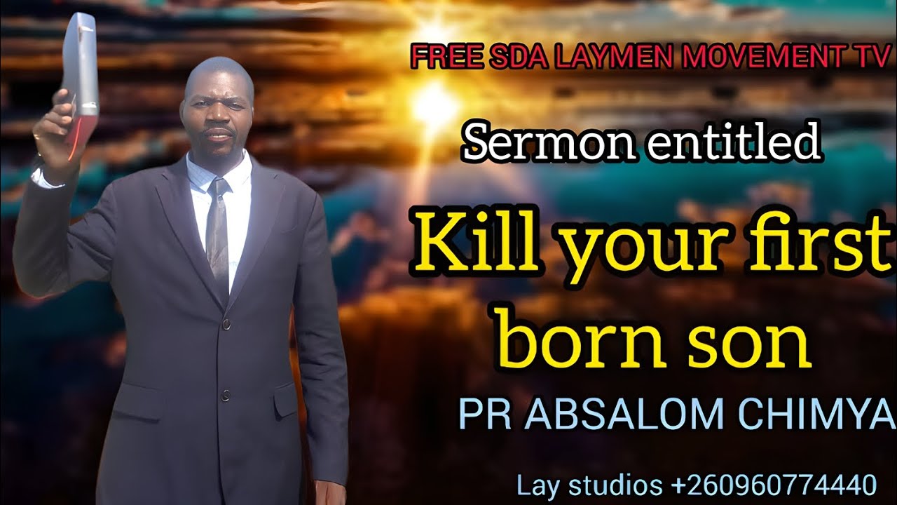 KILL YOUR FIRST BORN SON by PR ABSALOM CHIMYA prod by Christopher kansongi