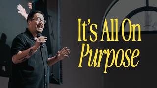YOU ARE NOT AN ACCIDENT: Its All On Purpose | The Garden, The Flood & The Promise | Nate Dumlao