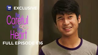 Full Episode 616 | Be Careful With My Heart