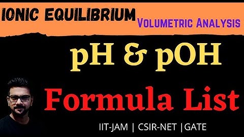 Ionic Equilibrium || pH Concept || Acid Base Titration || Formula List || CSIR-NET | GATE | IIT-JAM