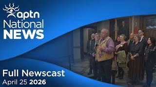 APTN National News: April 25, 2026 – Métis legislation debated, Data on MMIWG in Quebec