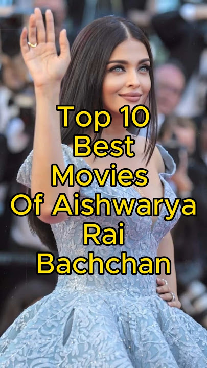 Top 10 Aishwarya Rai Bachchan Movies | Best Performances & Blockbusters  #top10 #top #tanding