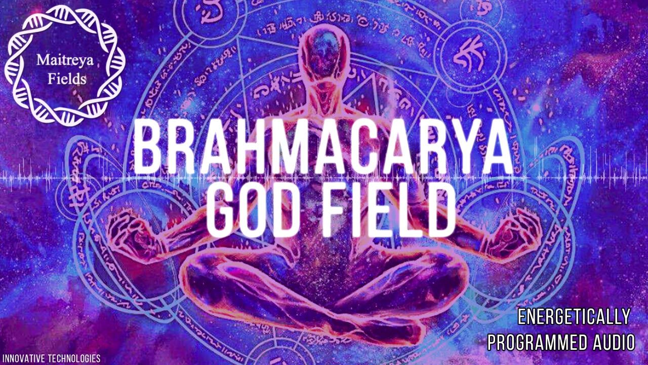 Brahmacarya God   NoFap Semen Retention and Transmutation  Energetically Programmed Audio